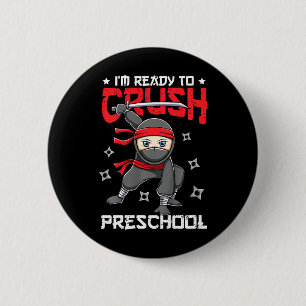 Kids I'm Ready To Crush Preschool Ck To School Nin 6 Cm Round Badge