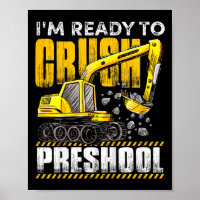 Kids I'm Ready To Crush Preschool Construction Exc