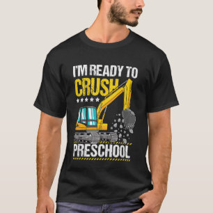 Kids I'm Ready To Crush Preschool Construction Veh T-Shirt