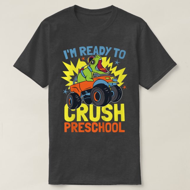 Kids I'm Ready To Crush Preschool Truck Lover Mons T-Shirt (Design Front)