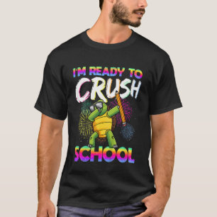 Kids I'm Ready To Crush School Daycare Preschool T T-Shirt