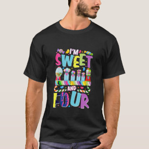 Kids Im Sweet and Four Cute Candy 4 Year Old Girl T-Shirt