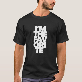 Kids I'm THE FAVORITE Funny Family Gifts Boy Girl T-Shirt