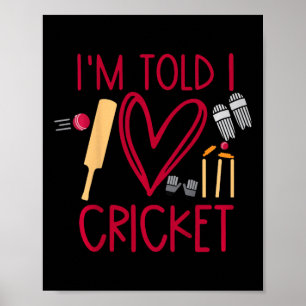 Kids I'm Told I Love Cricket Cute Cricket Lover Cr Poster