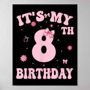 Kids In My 8th Birthday Girl 8 Year Old Coquette B Poster