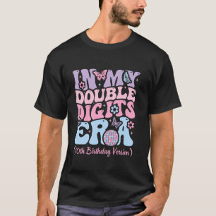 Kids In My Double Digits Era, It's My 10th Birthda T-Shirt