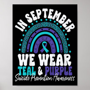 Kids In September We Wear Teal And Purple Suicide  Poster