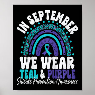 Kids In September We Wear Teal And Purple Suicide Poster