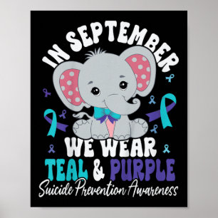Kids In September We Wear Teal And Purple Suicide Poster