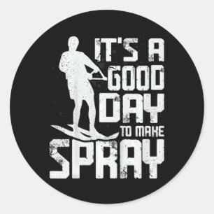 Kids It's A Good Day To Make Spray Funny Water Ski Classic Round Sticker