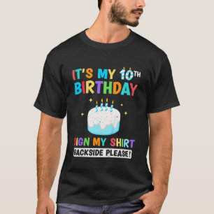 Kids It's My 10th Birthday Sign My Shirt Backside