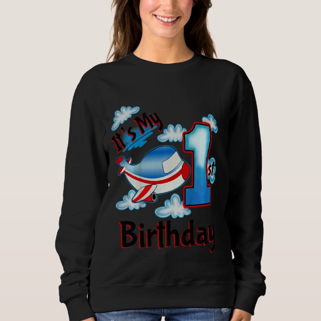 Kids It's My 1st Birthday  Birthday Planes For 1 Y Sweatshirt (Front)