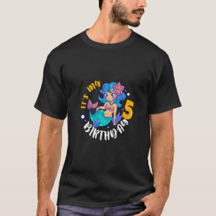 Kids It's My 5th Birthday Happy 5 Year Mermaids Fo T-Shirt