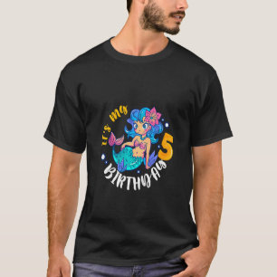 Kids It's My 5th Birthday Happy 5 Year Mermaids Fo T-Shirt