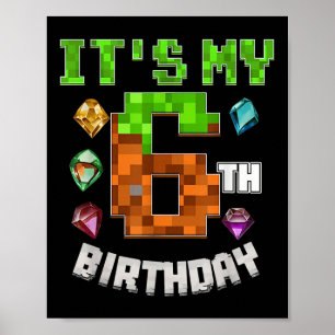 Kids Its My 6th Birthday Video Game Pixel Birthday Poster