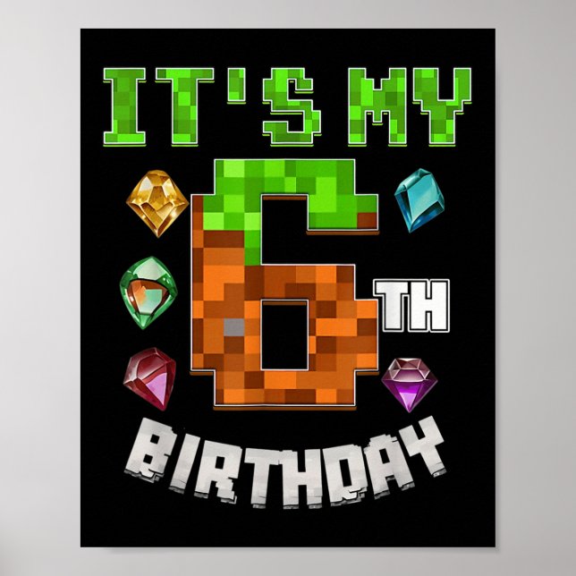 Kids Its My 6th Birthday Video Game Pixel Birthday Poster (Front)