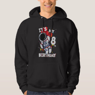 Kids Its My 8th Birthday 8 Year Old Astronaut Birt Hoodie