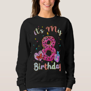 Kids It's My 8th Birthday 8 Years Old Doughnut Ca Sweatshirt