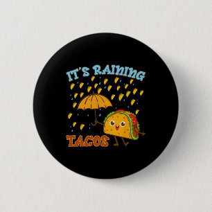 Kids Its Raining Taco-shirt Mexican Boy Funny Cinc 6 Cm Round Badge