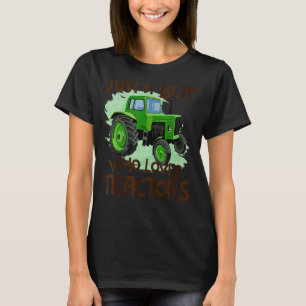 Kids Just A B Oy Who Loves Tractors F Arm Kid Birt T-Shirt