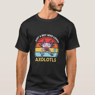Kids Just A Boy Who Loves Axolotls T Kids Cute Axo T-Shirt