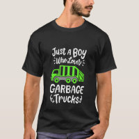 Kids Just a Boy who loves Garbage Trucks
