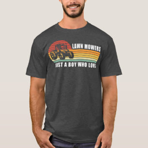 Kids Just a Boy who Loves Lawn Mowers Lawn Mowing T-Shirt