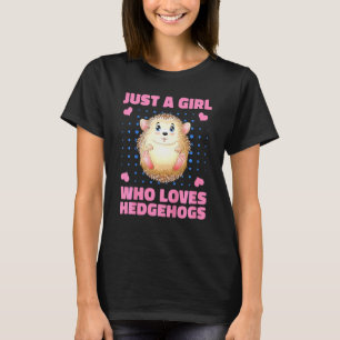 Kids JUST A GIRL WHO LOVES HEDGEHOGS Pet Hedgehog T-Shirt