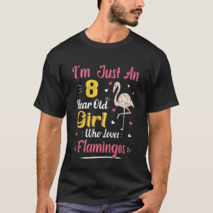 Kids Just An 8 Year Old Girl Who Loves Flamingos 8 T-Shirt