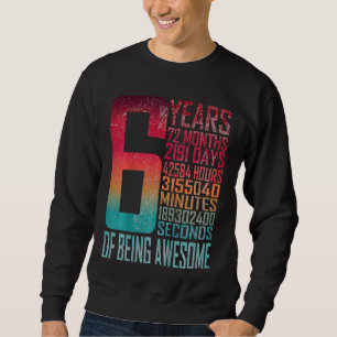 Kids Kids 6th Birthday 6 Years Old 72 Months Vinta Sweatshirt