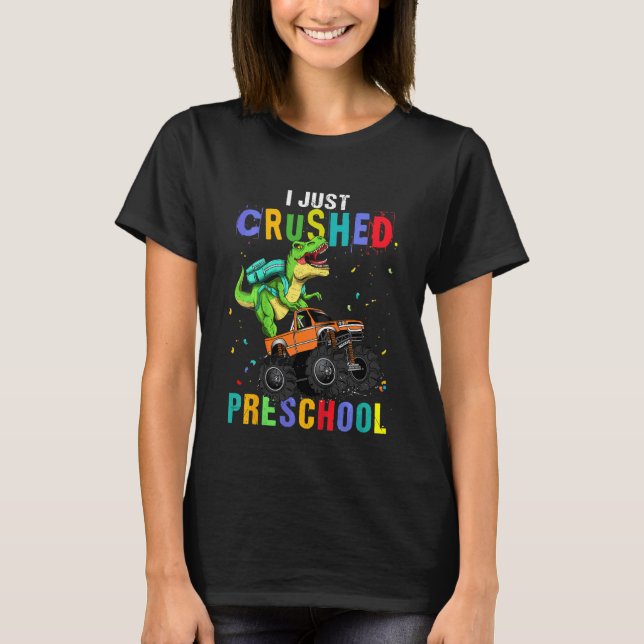 Kids Kids I Just Crushed Preschool Dinosaur Trex M T-Shirt (Front)