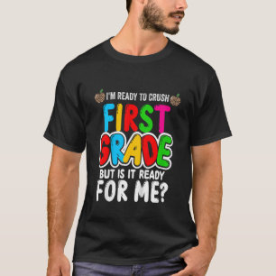Kids Kids I'm Ready To Crush 1st Grade Back To Sch T-Shirt