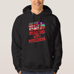 Kids Kids Rolling Into Preschool Fire Truck Firema Hoodie