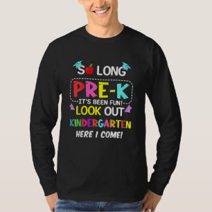 Kids Kids So Long Pre K Kindergarten Here I Come P T-Shirt