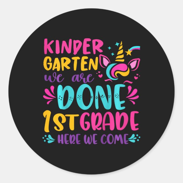 Kids Kindergarten Done 1st Grade Last Day Of Schoo Classic Round Sticker (Front)