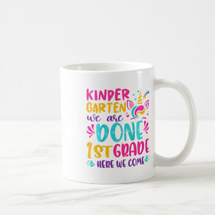 Kids Kindergarten Done 1st Grade Last Day Of Schoo Coffee Mug