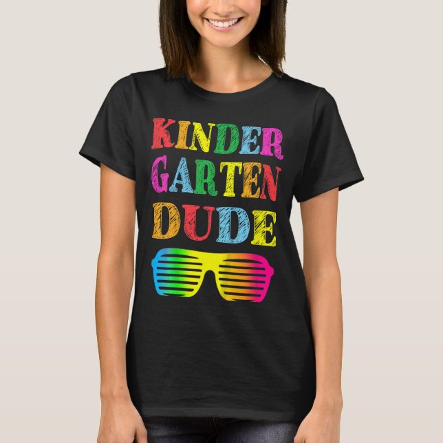 Kids Kindergarten Dude  First Day Back To School S T-Shirt (Front)