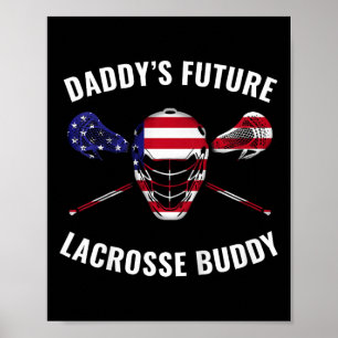 Kids Lacrosse Kids Boys Daddy's Future Lacrosse Bu Poster