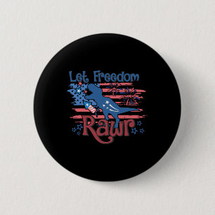 Kids Let Freedom Rawr T-rex Dinosaur Usa Flag 4th 6 Cm Round Badge