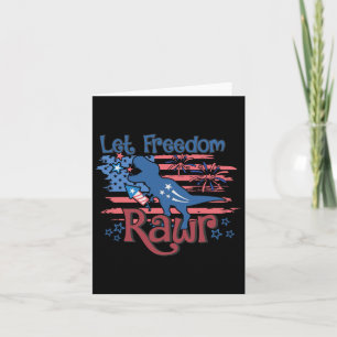 Kids Let Freedom Rawr T-rex Dinosaur Usa Flag 4th  Card