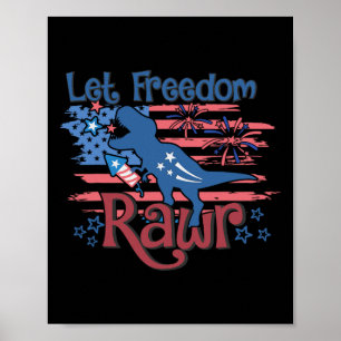 Kids Let Freedom Rawr T-rex Dinosaur Usa Flag 4th Poster