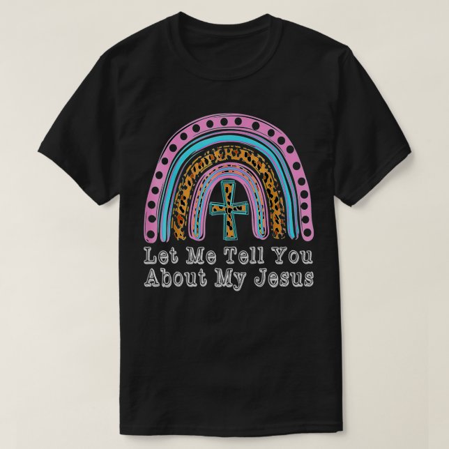 Kids Let Me Tell You About My Jesus Christian Bibl T-Shirt (Design Front)