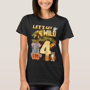 Kids Let's Be Wild I'm 4 Safari Animal Zoo Animal T-Shirt