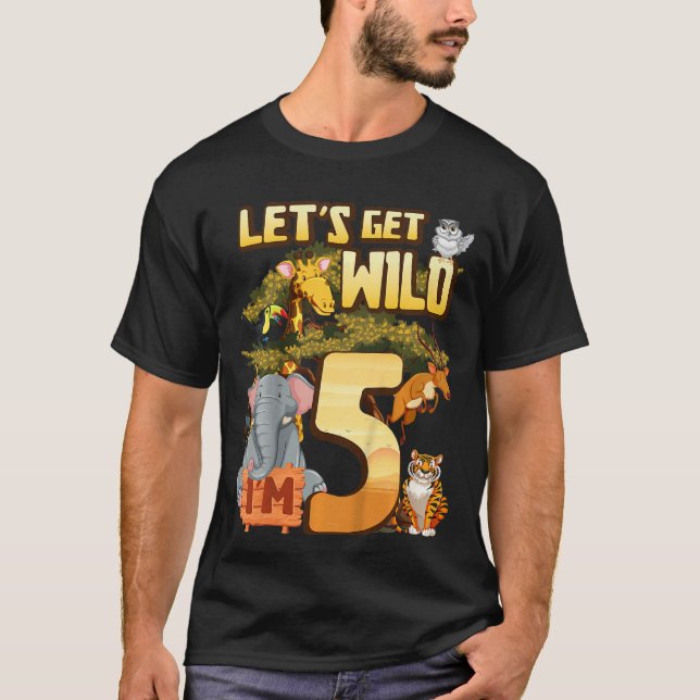 Kids Let's Be Wild I'm 5 Safari Animal Zoo Animal  T-Shirt (Front)