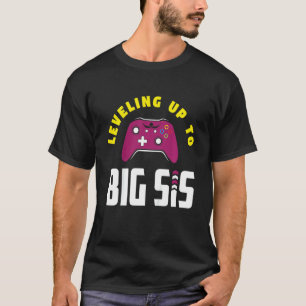 Kids Levelling Up To Big Sister Gamer Girl Gaming  T-Shirt
