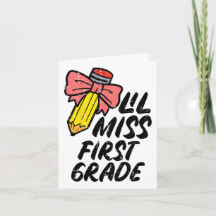 Kids Lil Miss First Grade 1st Ck To First Day Of S Card