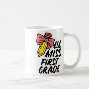Kids Lil Miss First Grade 1st Ck To First Day Of S Coffee Mug