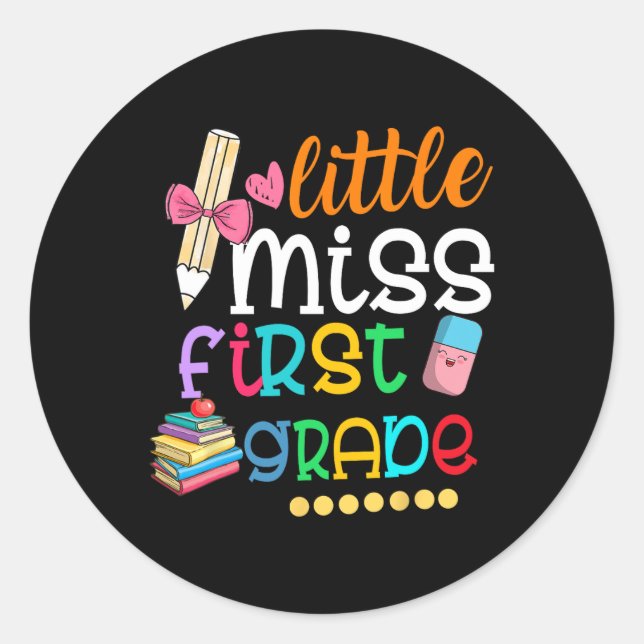 Kids Little Miss First Grade  Back To School 1st G Classic Round Sticker (Front)