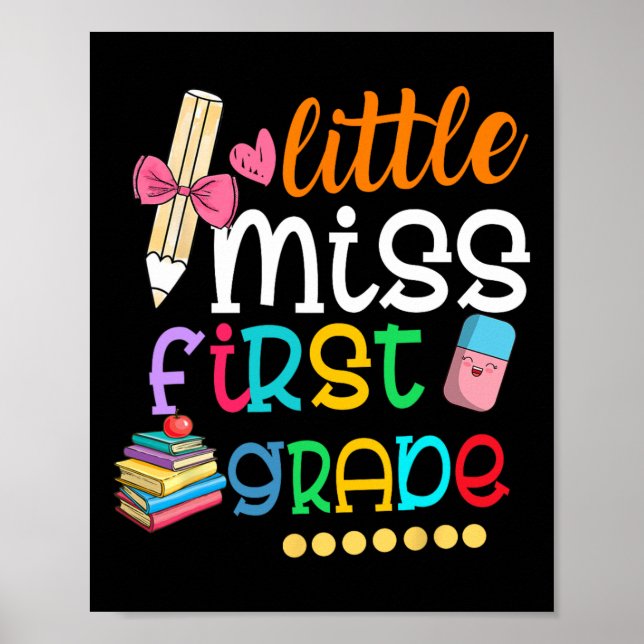 Kids Little Miss First Grade  Back To School 1st G Poster (Front)