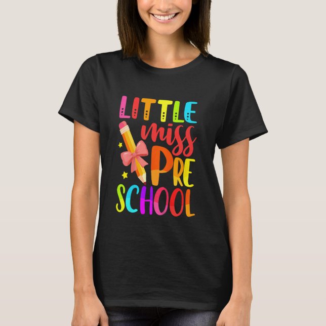 Kids Little Miss Preschool First Day Of School Gir T-Shirt (Front)
